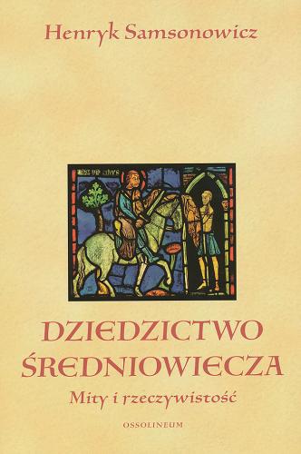Okładka książki  Dziedzictwo średniowiecza : mity i rzeczywistość  1