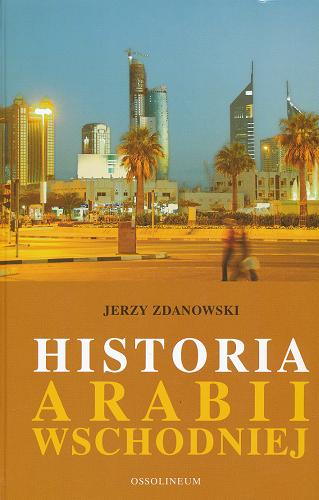 Okładka książki  Historia Arabii Wschodniej  4