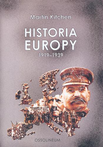 Okładka książki Historia Europy 1919-1939 / Martin Kitchen ; przekł. Tadeusz Rybowski, Hanna Szłapka.