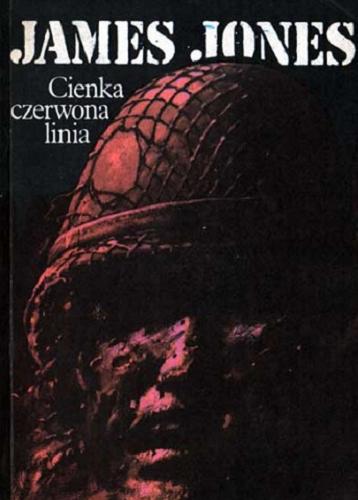 Okładka książki Cienka czerwona linia / James Jones ; tłum. Bronisław Zieliński.