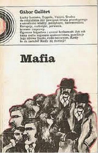 Okładka książki Mafia / Gabor Gellert ; z węg. przeł. Magdalena Schweinitz-Kulisiewicz.