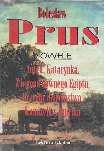 Okładka książki Nowele / Bolesław Prus [pseud. ; wstęp Tomasz Miłkowski].