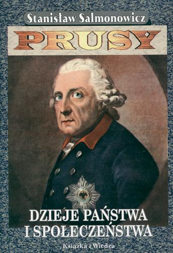 Okładka książki  Prusy : dzieje państwa i społeczeństwa  13
