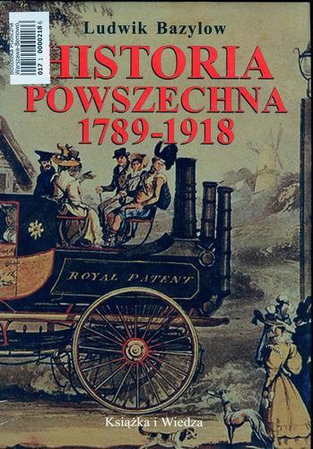 Okładka książki Historia powszechna 1789-1918 / Ludwik Bazylow.