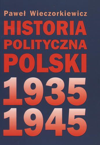Okładka książki  Historia polityczna Polski 1935-1945  4