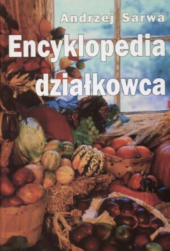 Okładka książki  Encyklopedia działkowca  1