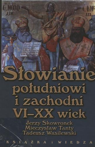Okładka książki  Słowianie południowi i zachodni VI-XX wiek  7