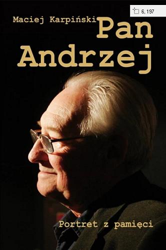 Okładka książki Pan Andrzej : portret z pamięci / Maciej Karpiński.