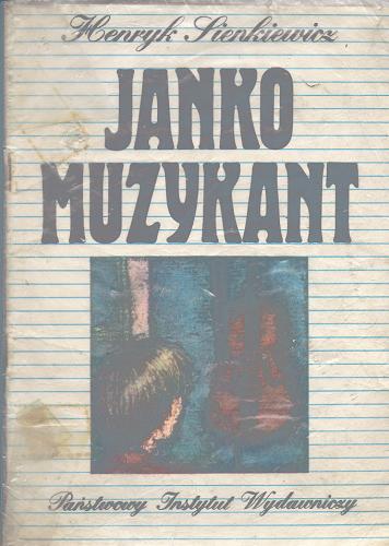 Okładka książki Janko Muzykant / Henryk Sienkiewicz ; przedm. Tomasz Jodełka-Burzecki.