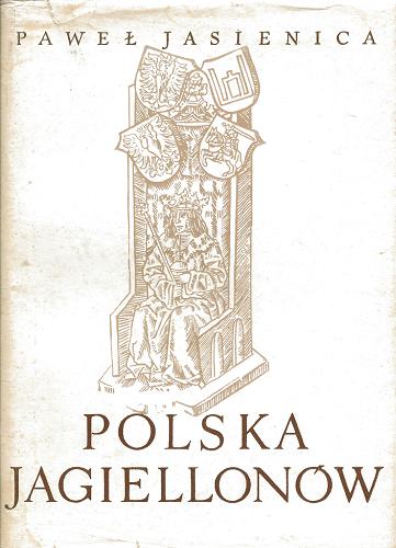 Okładka książki Polska Jagiellonów / Paweł Jasienica.