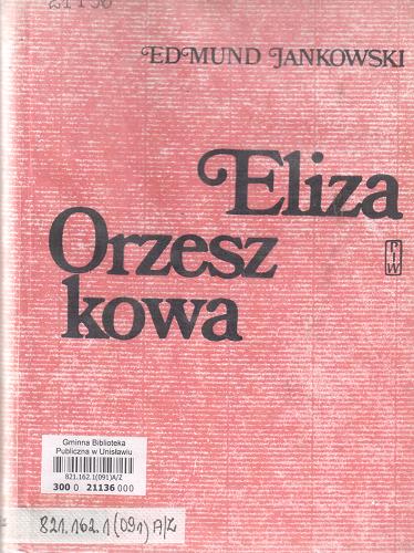 Okładka książki Eliza Orzeszkowa / Edmund Jankowski.