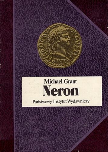 Okładka książki Neron / Michael Grant ; przełożył [z angielskiego] Alicja Podzielna.