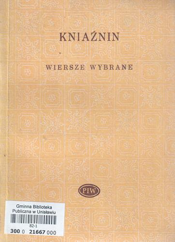 Okładka książki Wiersze wybrane / Franciszek Dionizy Kniaźnin ; wybór, oprac., Andrzej Krzysztof Guzek.