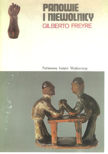 Okładka książki Panowie i niewolnicy / Gilberto Freyre ; przełożyła Helena Czajka.