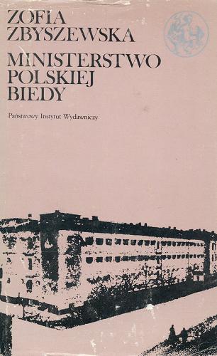 Okładka książki  Ministerstwo Polskiej Biedy : z dziejów Towarzystwa Op ieki nad Więźniami 