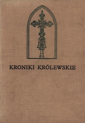 Okładka książki Kroniki królewskie: kronika portugalska / Fernando Lopes ; il. Krzysztof Racinowski ; tł. Janina Zofia Klave.