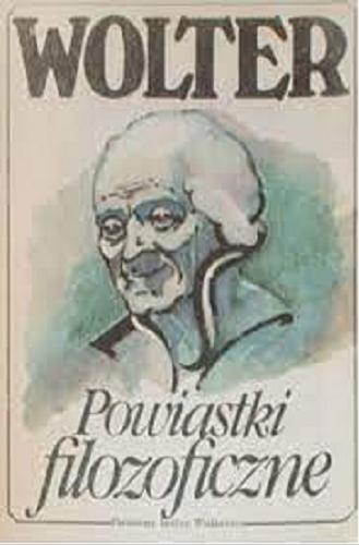 Okładka książki Powiastki filozoficzne / Wolter ; przełożył Tadeusz Żeleński (Boy).