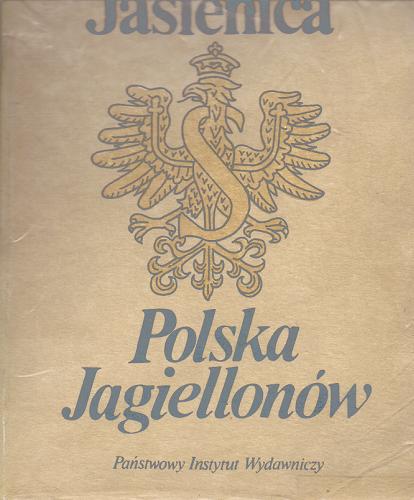 Okładka książki Polska Jagiellonów / Paweł Jasienica.