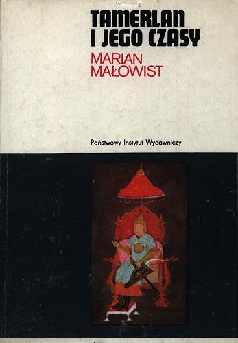 Okładka książki Tamerlan i jego czasy / Marian Małowist.