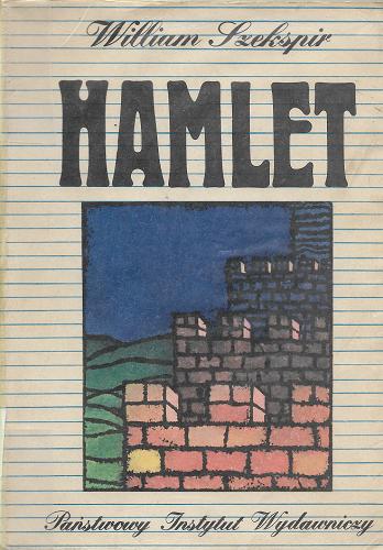 Okładka książki Hamlet : królewicz duński / William Shakespeare ; przedm. Włodzimierz Lewik ; tł. Józef Paszkowski.