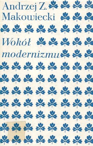 Okładka książki  Wokół modernizmu : szkice  12