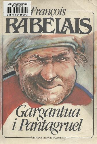 Okładka książki Gargantua i Pantagruel / T. 2 / Francois Rabelais ; tł., przedm. Tadeusz Żeleński-Boy.