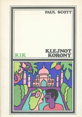 Okładka książki Klejnot Korony / Paul Scott ; przeł. [z ang.] Zofia Kierszys.