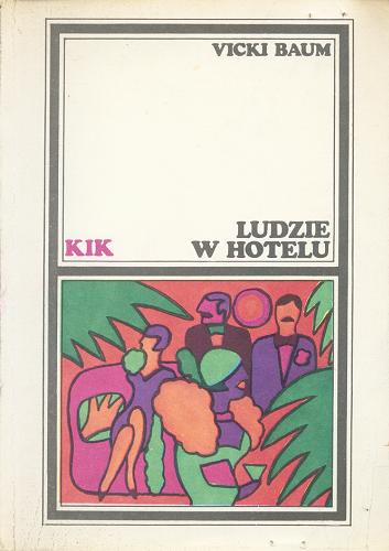 Okładka książki Ludzie w hotelu / Vicki Baum ; tłum. Zofia Petersowa ; tłum. Krystyna Szyszkowska.