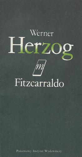 Okładka książki Fitzcarraldo / Werner Herzog ; przeł. [z niem.] Barbara Tarnas.