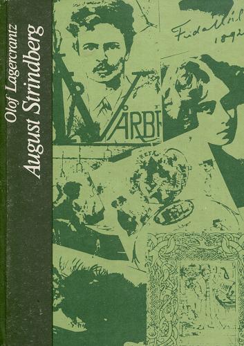 Okładka książki August Strindberg / Olof Lagercrantz ; przeł. [ze szw.] Ewa Aniela Krasińska i Zygmunt Łanowski.