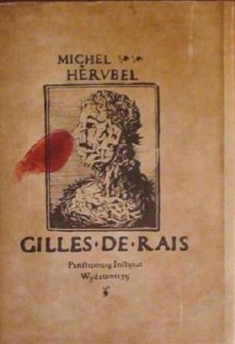 Okładka książki Gilles de Rais / Michel Hérubel ; przeł. [z fr.] Krystyna Arustowicz.