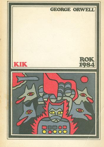 Okładka książki Rok 1984 / George Orwell ; przedmowa Artur Sandauer ; tłumaczenie Tomasz Mirkowicz.