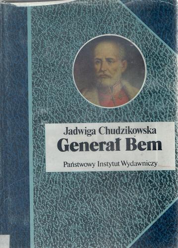 Okładka książki Generał Bem / Jadwiga Chudzikowska.
