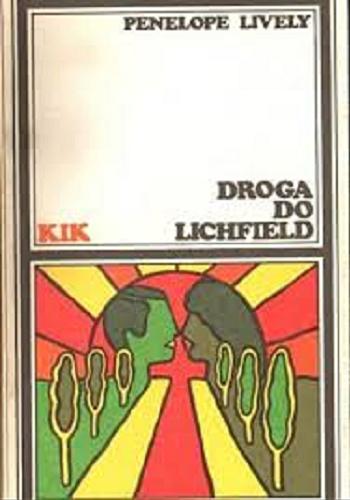 Okładka książki Droga do Lichfield / Penelope Lively ; tłumaczenie Krystyna Rabińska.