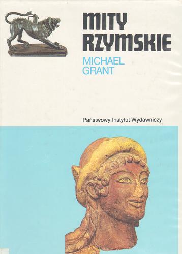 Okładka książki Mity rzymskie / Michael Grant ; przełożył Zygmunt Kubiak.