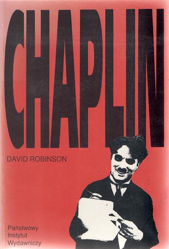 Okładka książki Chaplin : jego życie i sztuka / David Robinson ; przeł. Wanda Wertenstein.