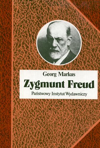 Okładka książki Zygmunt Freud i tajemnice duszy / Georg Markus ; przełożyła Monika Auriga.