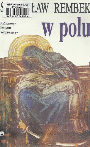 Okładka książki W polu : opowieść / Stanisław Rembek.