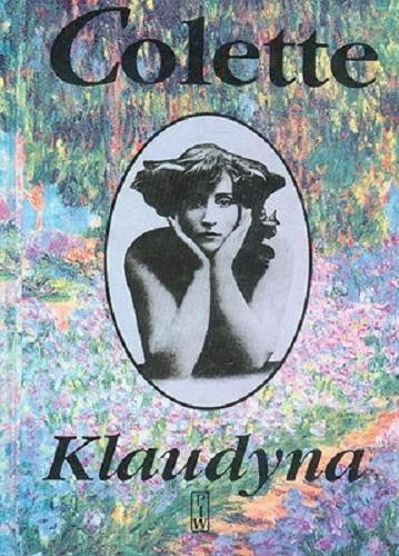 Okładka książki Klaudyna / Colette ; przełożyła Krystyna Dolatowska.