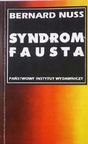 Okładka książki Syndrom Fausta : próba opisania mentalności Niemców / Bernard Nuss ; tłum. Jolanta Karbowska.