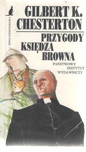 Okładka książki Przygody księdza Browna / Gilbert K. Chesterton ; tł. Tadeusz Jan Dehnel.