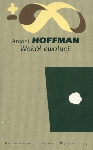 Okładka książki Wokół ewolucji / Antoni Hoffman.