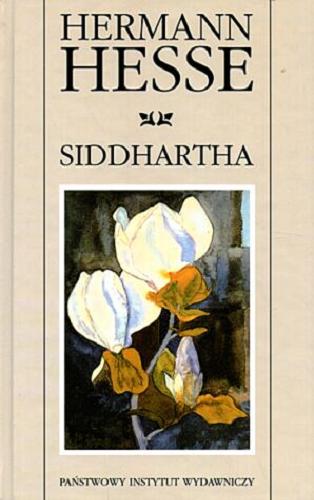 Okładka książki Siddhartha : poemat indyjski / Hermann Hesse ; przekł. Magorzata Łukasiewicz.