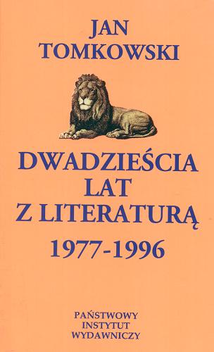 Okładka książki Dwadzieścia lat z literaturą 1977-1996 / Jan Tomkowski.