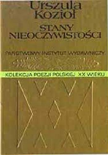 Okładka książki Stan nieoczywistości / Urszula Kozioł.