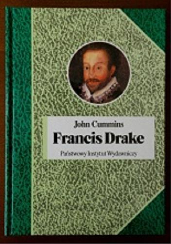 Okładka książki Francis Drake / John Cummins ; tł. Irena Szymańska.