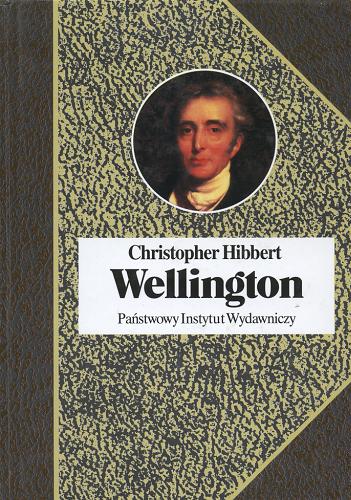 Okładka książki Wellington / Christopher Hibbert ; przeł. Krystyna Rabińska.