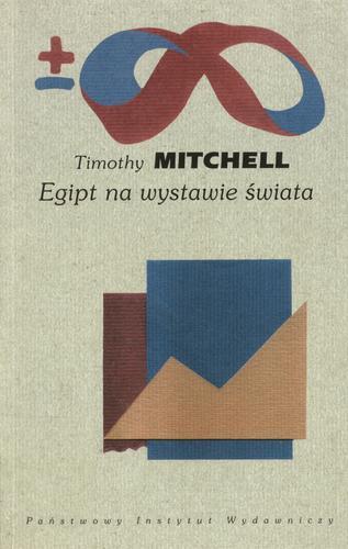 Okładka książki Egipt na wystawie świata / Timothy Mitchell ; tł. Ewa Klekot.