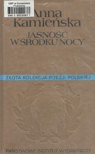 Okładka książki Jasność w środku nocy / Anna Kamieńska.
