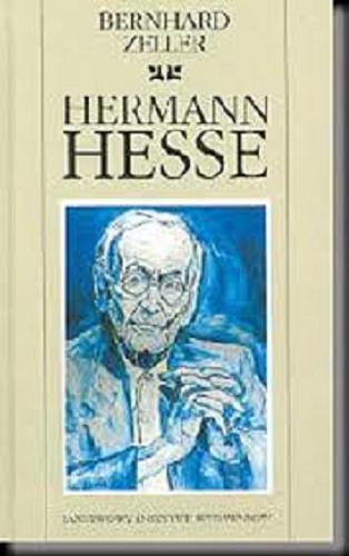 Okładka książki Hermann Hesse / Bernhard Zeller ; przełożyły Ella Hygen i Halina Pinzenöhler, [przekład rozdziału 